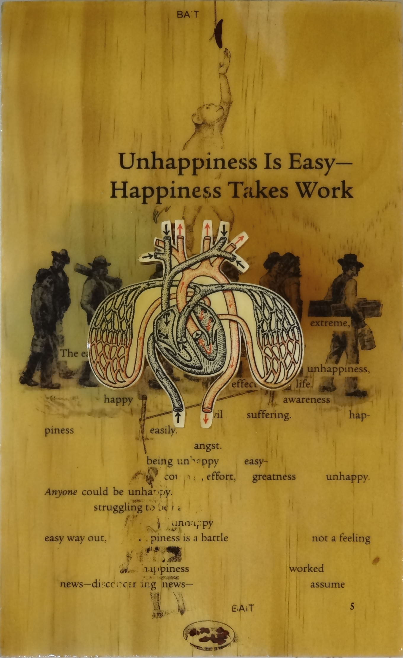 A stylized anatomical heart with text overlay reading "Unhappiness Is Easy—Happiness Takes Work," surrounded by silhouettes of people and additional text scattered throughout.